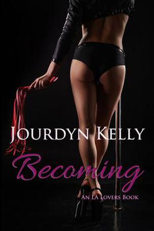 Becoming: An LA Lovers Book (LA Lovers #3)