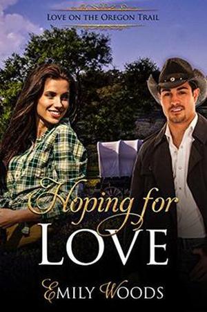 Hoping for Love by Emily Woods