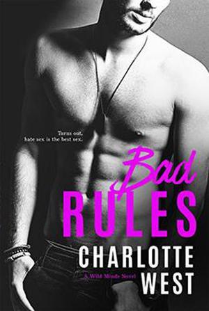 Bad Rules  (A Wild Minds Novel) by Charlotte West