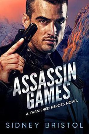 Assassin Games  (Tarnished Heroes) by Sidney Bristol