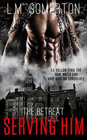 Serving Him by L.M. Somerton