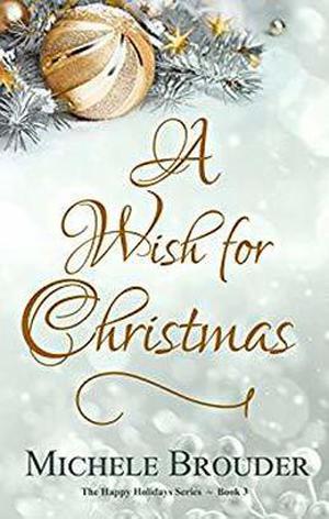 A Wish for Christmas by Michele Brouder
