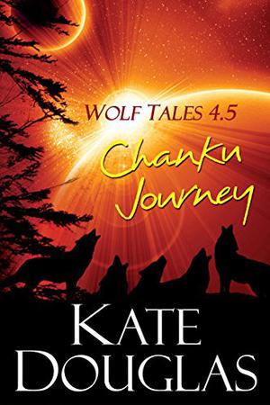 Chanku Journey (Wolf Tales #4.5)