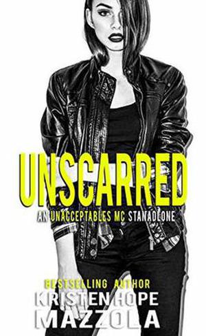 Unscarred: An Unacceptables MC Standalone Romance (Unacceptables MC #8)