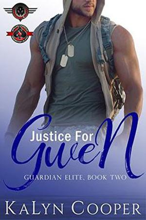 Justice for Gwen (Special Forces: Operation Alpha) by KaLyn Cooper