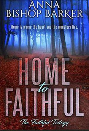 Home To Faithful: The Faithful Trilogy (The Faithful Trilogy #2)