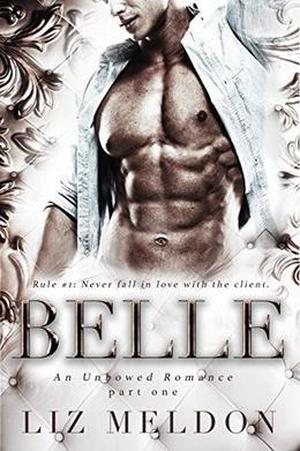 Belle: Part 1  (Unbowed) by Liz Meldon
