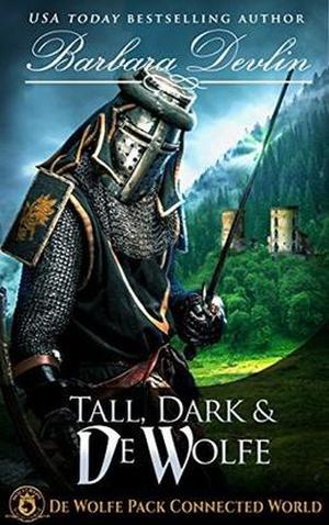 Tall, Dark & de Wolfe (World of de Wolfe Pack) by Barbara Devlin, WolfeBane Publishing