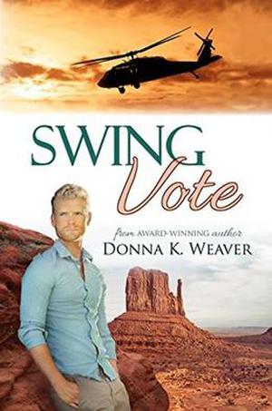 Swing Vote: Safe Harbors #3 by Donna K. Weaver