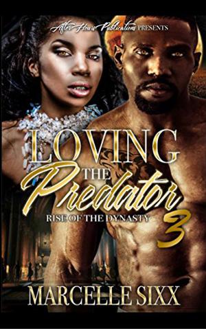 Rise of the Dynasty (Loving the Predator #3)