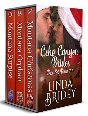 Echo Canyon Brides Box Set: Books 7 - 9 by Linda Bridey