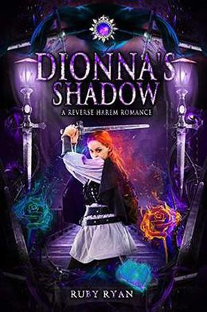 Dionna's Shadow: A Reverse Harem Romance by Ruby Ryan
