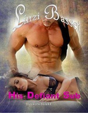His Defiant Sub by Linzi Basset, Isabel Oosthuizen