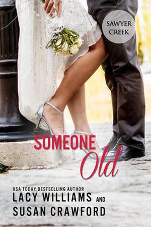 Someone Old by Lacy Williams, Susan Crawford