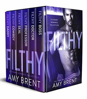 Filthy Collection by Amy Brent