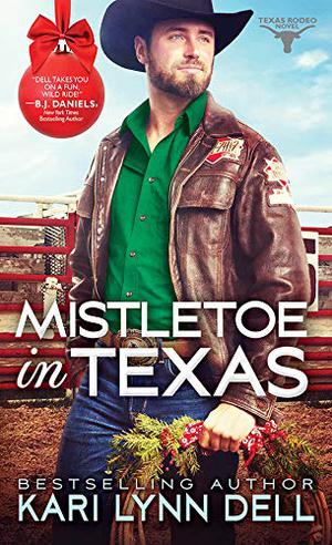 Mistletoe in Texas (Texas Rodeo #5)