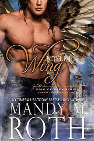 Under His Wing by Mandy M. Roth