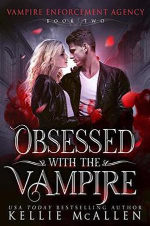 Obsessed with the Vampire: A Paranormal Romance by Kellie McAllen