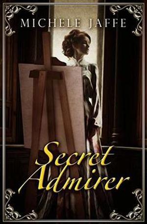 Secret Admirer by Michele Jaffe