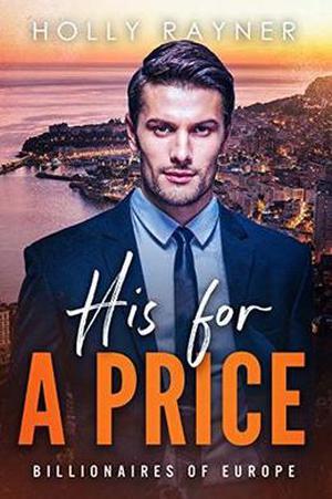 His For A Price - A Bought by the Billionaire Romance by Holly Rayner