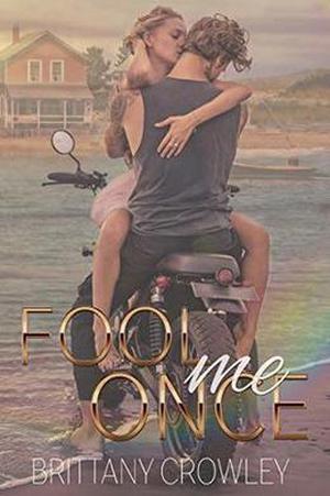 Fool Me Once by Brittany Crowley