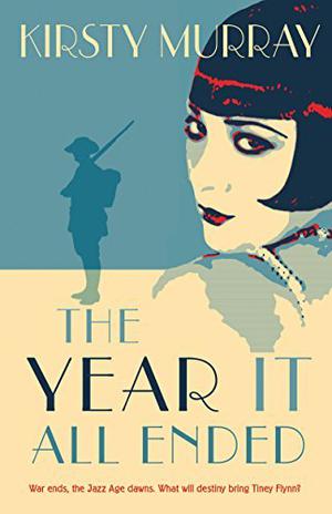 The Year It All Ended by Kirsty Murray
