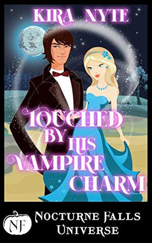 Touched by His Vampire Charm (Nocturne Falls Universe #1)