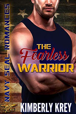 The Fearless Warrior (Navy SEAL Romances 2.0 #6)