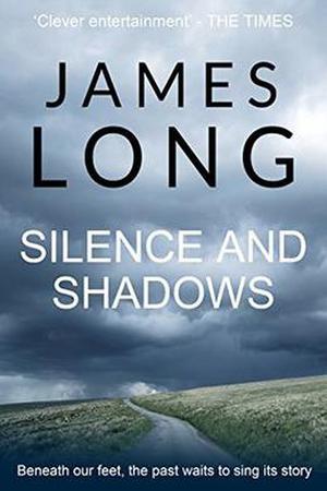 Silence and Shadows by James Long