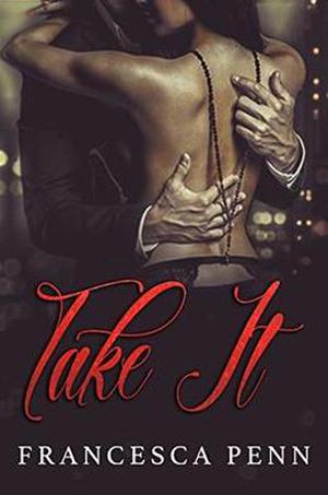 Take It by Francesca Penn