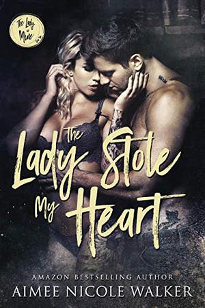 The Lady Stole My Heart (The Lady is Mine #2)
