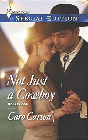 Not Just a Cowboy (Texas Rescue #1)