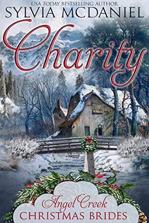Charity (Angel Creek Christmas Brides #1)