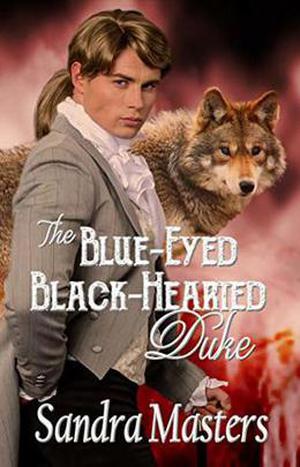 The Blue-Eyed Black-Hearted Duke by Sandra Masters