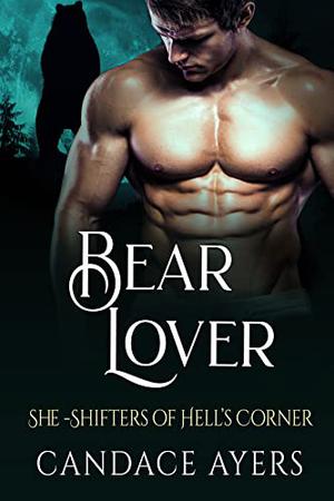 Bear Lover (She-Shifters of Hell's Corner #6)