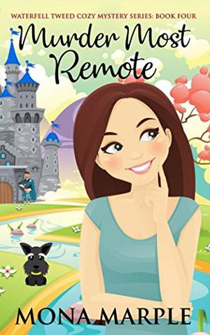 Murder Most Remote (Waterfell Tweed #4)