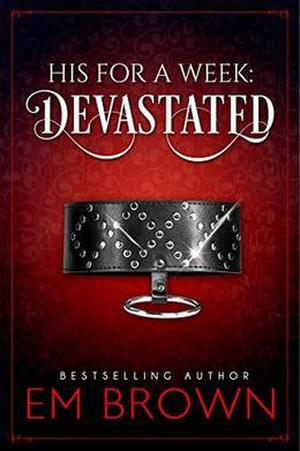 DEVASTATED: A Billionaire Auction Romance by Em Brown