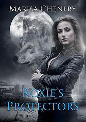 Roxie's Protectors by Marisa Chenery
