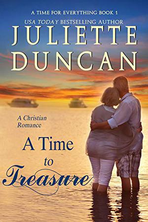 A Time to Treasure by Juliette Duncan