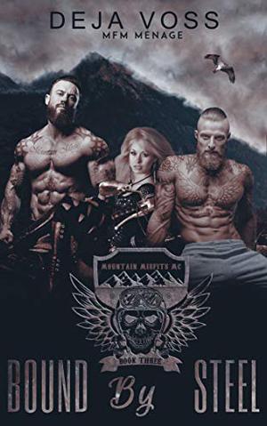 Bound By Steel (Mountain Misfits MC #3)