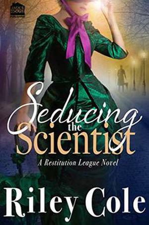 Seducing the Scientist by Riley Cole