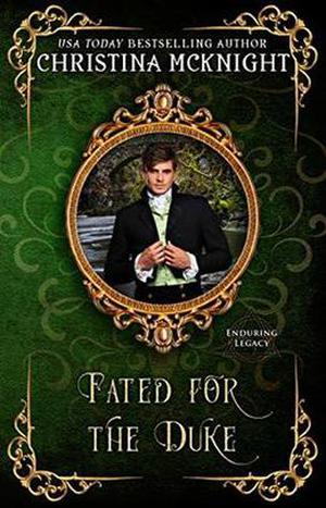 Fated For The Duke by Christina McKnight