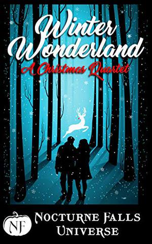Winter Wonderland: A Christmas Quartet (Nocturne Falls Universe #1)