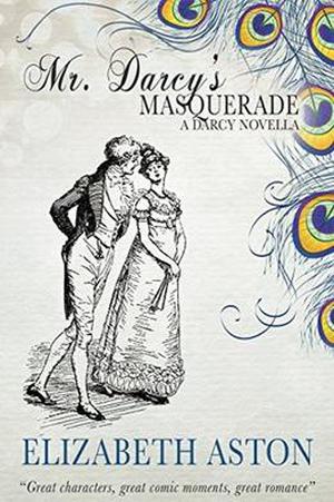 MR DARCY'S MASQUERADE by Elizabeth Aston