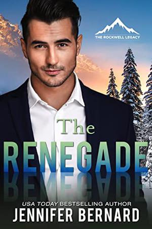 The Renegade (The Rockwell Legacy #3)