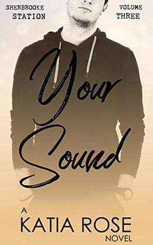 Your Sound (Sherbrooke Station #3)