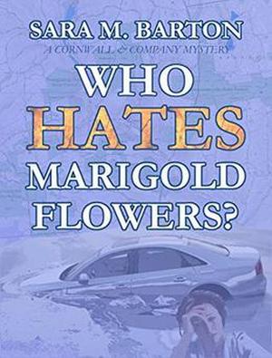 Who Hates Marigold Flowers? by Sara M. Barton
