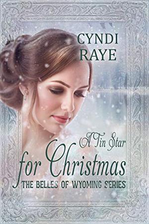 A Tin Star for Christmas (The Belles of Wyoming #3)