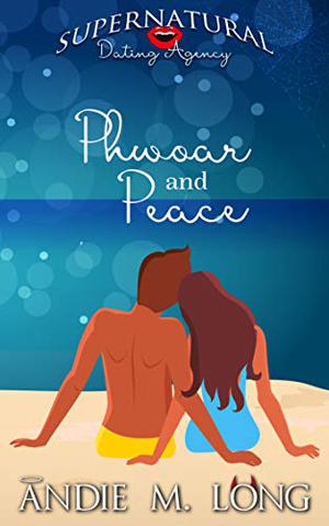 Phwoar and Peace (Supernatural Dating Agency #6)