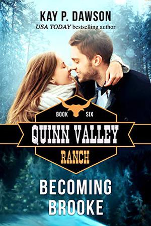 Becoming Brooke (Quinn Valley Ranch #6)